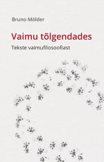 Vaimu tõlgendades. tekste vaimufilosoofiast