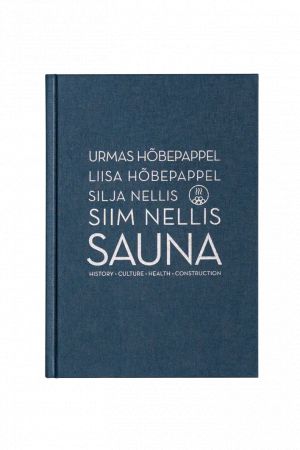 Sauna. history, culture, health, construction