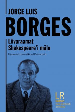 Jorge luis borges. liivaraamat. shakespeare'i mälu