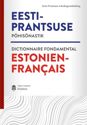 Eesti-prantsuse põhisõnastik = dictionnaire fondamental estonien-francais