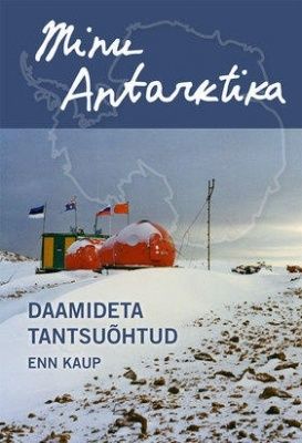 Minu Antarktika. Daamideta tantsuohtud