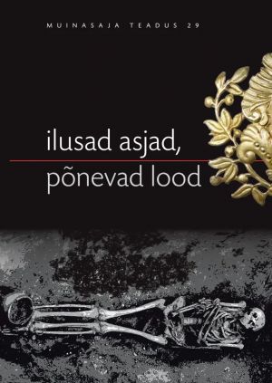 Ilusad asjad, ponevad lood. Beautiful things, attractive stories