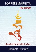 Lõppeesmärgita teekond. buddha tantristlik tarkus