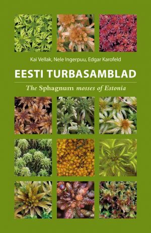 Eesti turbasamblad. The sphagnum mosses of Estonia