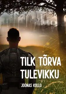 Tilk tõrva tulevikku