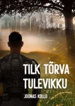 Tilk tõrva tulevikku