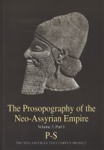 The Prosopography of the Neo-Assyrian Empire, Volume 3, Part 1. P-S. PNA 3/I