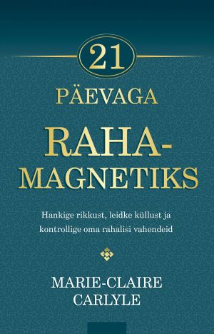 21 päevaga rahamagnetiks