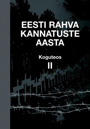 Eesti rahva kannatuste aasta. koguteos ii