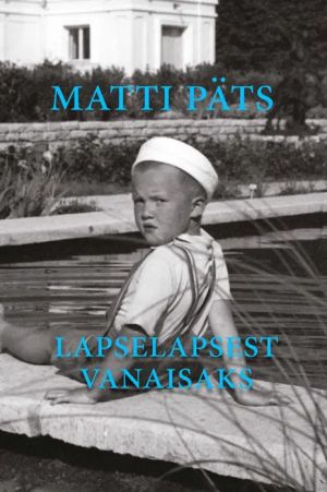 Lapselapsest vanaisaks. mälestused