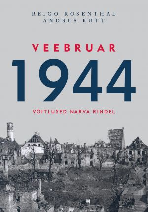 Veebruar 1944. Võitlused Narva rindel