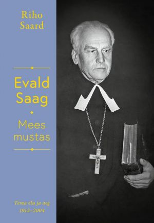 Evald Saag. Mees mustas