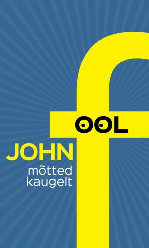 John Fool. Mõtted kaugelt