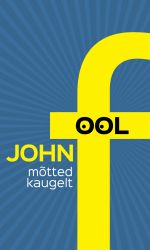 John Fool. Mõtted kaugelt