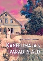 Kaneelimaja ja paradiisiaed