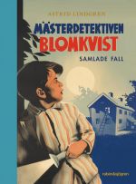 Mästerdetektiven Blomkvist: samlade fall