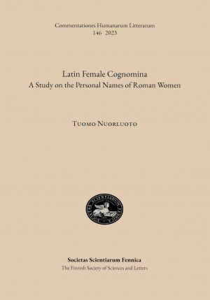 Latin Female Cognomina. A Study on the Personal Names of Roman Women