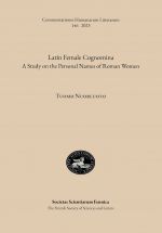 Latin Female Cognomina. A Study on the Personal Names of Roman Women