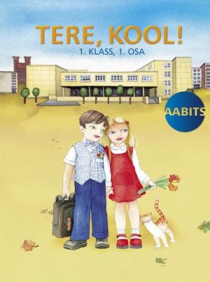 Tere, kool! Opik 1. kl I eesti keel