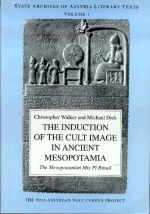 The Induction of the Cult Image in Ancient Mesopotamia. SAALT I