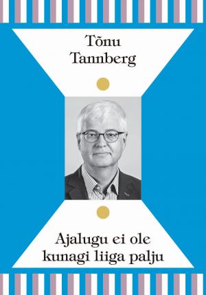 Ajalugu ei ole kunagi liiga palju