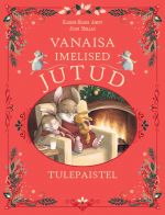 Vanaisa imelised jutud tulepaistel