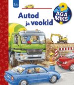 Aga miks? Autod ja veokid