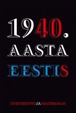 1940. aasta Eestis. Dokumente ja materjale