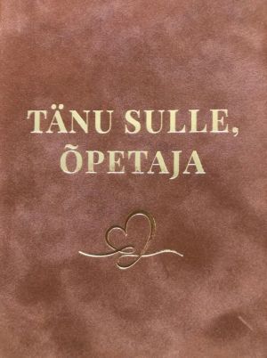 Tänu sulle, õpetaja!