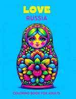 Love Russia. Coloring book for Adults