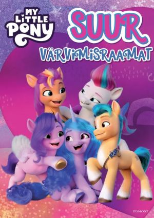 My little pony. Suur värvimisraamat