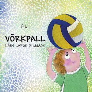 Võrkpall läbi lapse silmade