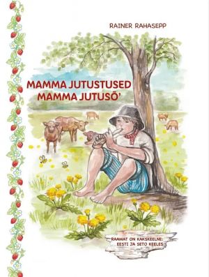 Mamma jutustused / Mamma jutusõ'