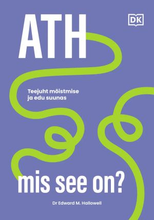 ATH - mis see on? Teejuht mõistmise ja edu suunas