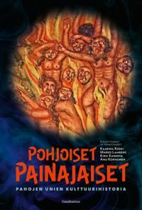 Pohjoiset painajaiset. Pahojen unien kulttuurihistoria