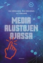 Media alustojen ajassa