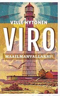 Viro maailmanvallaksi!