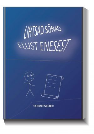 Lihtsad sõnad. Elust enesest