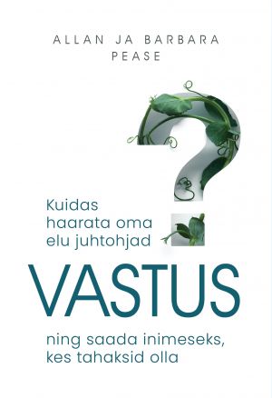 Vastus. Kuidas haarata oma elu juhtohjad ja saada inimeseks, kes tahaksid olla