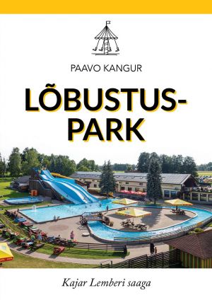 Lõbustuspark. Kajar Lemberi saaga