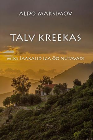 Talv Kreekas. Miks shaakalid iga öö nutavad?