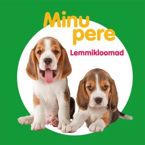 Minu pere. Lemmikloomad