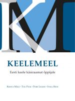 Keelemeel. Eesti  keele käsiraamat keeleõppijale