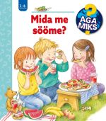 Aga miks? mida me sööme?