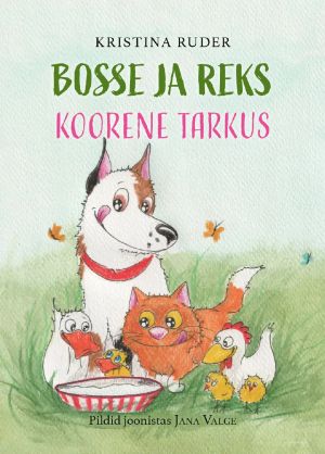 Bosse ja reks. Koorene tarkus