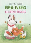 Bosse ja reks. Koorene tarkus