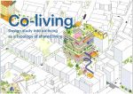 Co-living. Design study into co-living as a typology of shared living