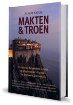 Makten & troen. en reise til de vakreste kirkene og klostrene ost i Europa - fra Jerusalem til Finnmark