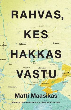 Rahvas, kes hakkas vastu. euroopa liidu suursaadikuna ukrainas 2019-2023