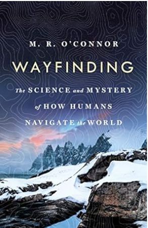 Wayfinding: The Science and Mystery of How Humans Navigate the World